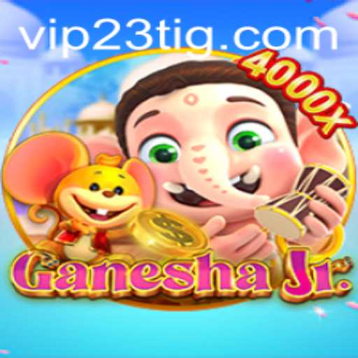 Descubra o Novo Fenômeno dos Jogos: GaneshaJr e a Revolução VIP23.COM
