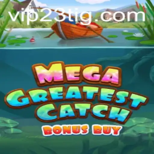 Explorando o Fascinante Mundo do Jogo MegaGreatestCatchBonusBuy
