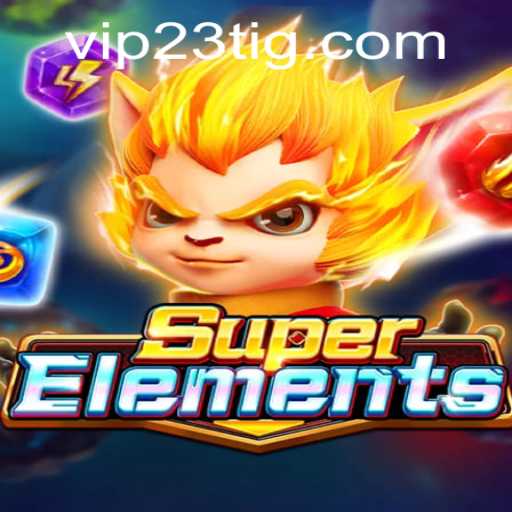 Descubra o Mundo de SuperElements e Mergulhe na Aventura